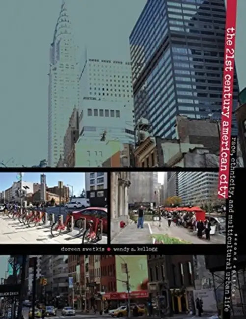 The 21st Century American City: Race, Ethnicity, and Multicultural Urban Life by Won-Kee (Kyung Hee University, Republic of Korea) Hong