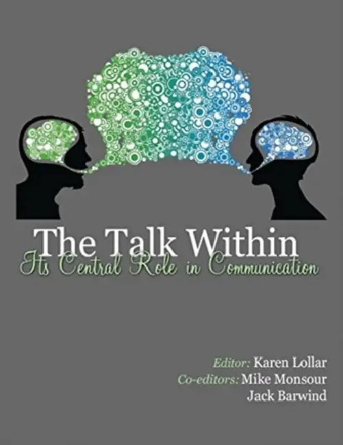 The Talk Within: Its Central Role in Communication by Dr Charan Ranganath