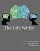 The Talk Within: Its Central Role in Communication by Dr Charan Ranganath