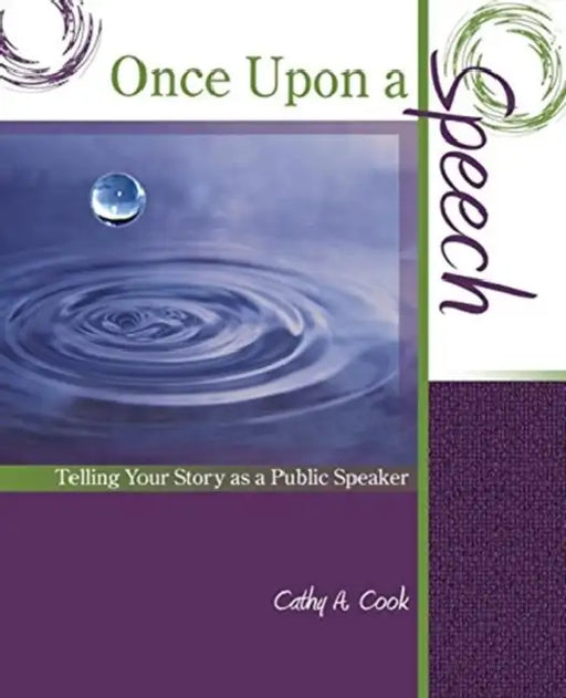 Once Upon a Speech: Telling Your Story as a Public Speaker by Shirley Ballas