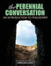 The Perennial Conversation: An Introduction to Philosophy by Alex J. Thomas