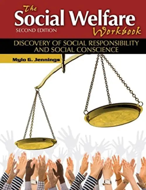 The Social Welfare Workbook: Discovery of Social Responsibility and Social Conscience by Maya Angelou