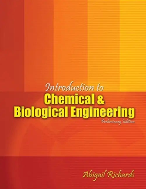 Introduction to Chemical and Biological Engineering by Marie-Eve (University of Ottawa) Desrosiers