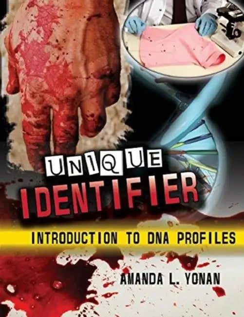 Unique Identifier: Introduction to DNA Profiles by Eric Carle