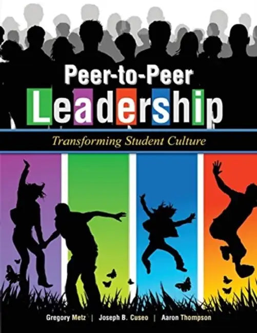 Peer-to-Peer Leadership: Transforming Student Culture by Han Yu