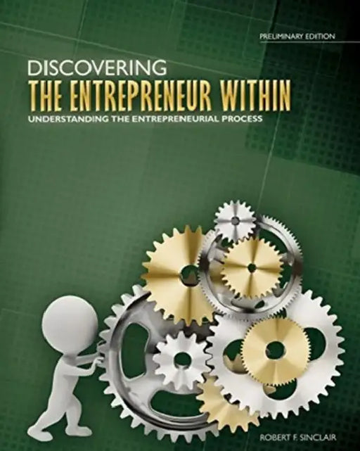 Discovering the Entrepreneur Within: Understanding the Entrepreneurial Process by Jonathan Levy