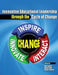 Innovative Educational Leadership Through the Cycle of Change by Amy (College of William and Mary, USA) Limoncelli