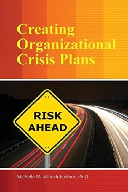 Creating Organizational Crisis Plans by Dalton Lin