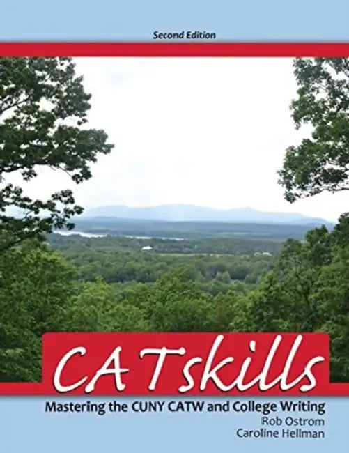 CATskills: Mastering the CUNY CATW and College Writing by Monica Brown