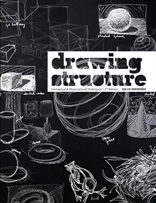 Drawing Structure: Conceptual and Observational Techniques by Julie Abe