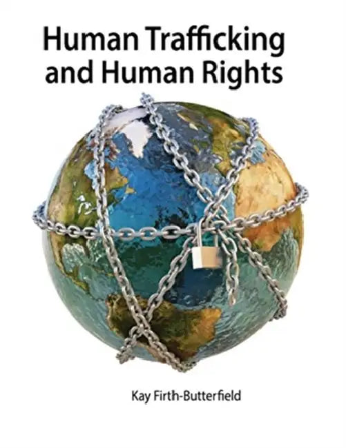 Human Trafficking and Human Rights by Alice-Mary Talbot