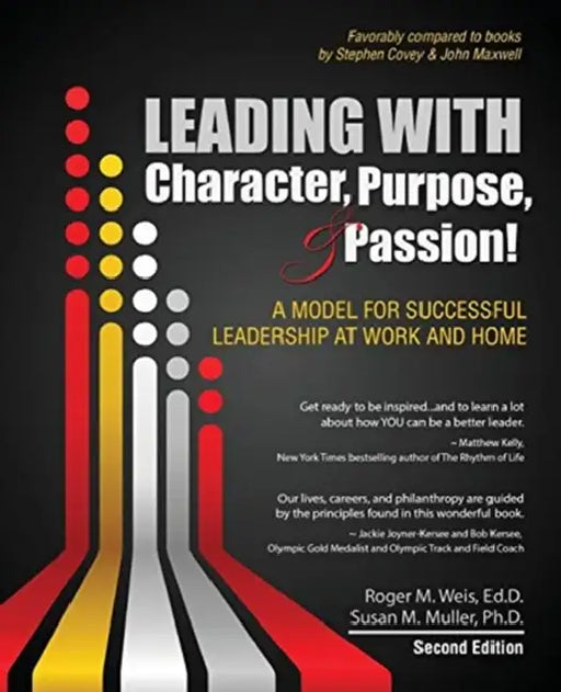 Leading with Character, Purpose, AND Passion! A Model for Successful Leadership at Work and Home by Rebekah Diamond