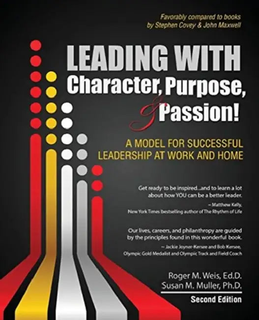 Leading with Character, Purpose, AND Passion! A Model for Successful Leadership at Work and Home by Rebekah Diamond
