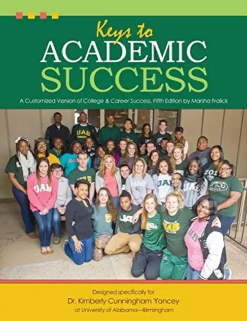 Keys to Academic Success: A Customized Version of College & Career Success, Fifth Edition by Marsha Fralick by Pamela Beach