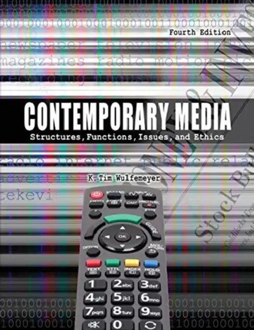 Contemporary Media: Structures, Functions, Issues and Ethics by Erin A. Craig