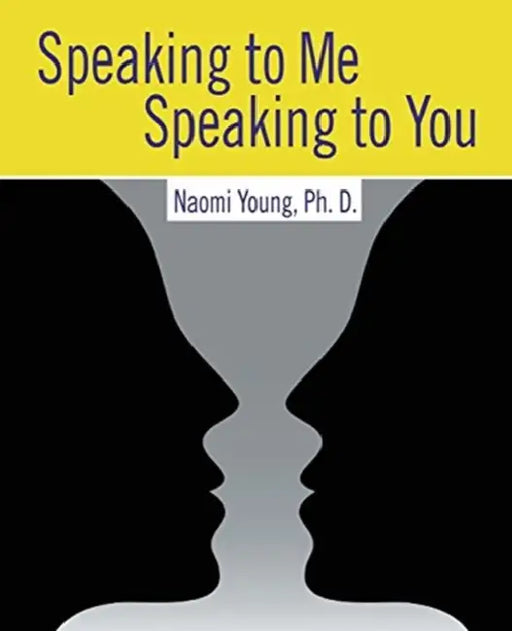 Speaking to Me, Speaking to You: Communicating with Others by Thomas Edmonds