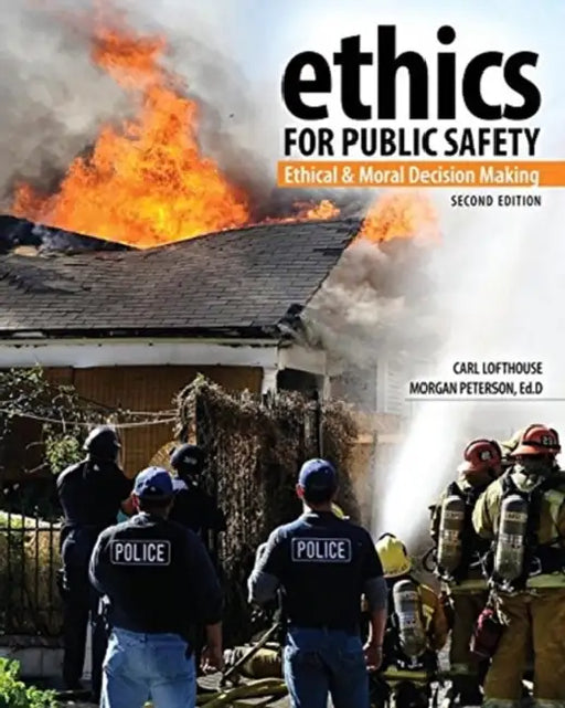 Ethics for Public Safety: Ethical and Moral Decision Making by William P. (Clinical Professor of Ophthalmology, Department of Ophthalmology, University of California Los Angeles, School of Medicine, Los Angeles; Senior Attending Surgeon, Ophthalmic Plastic Surgery Service, Harbor-UCLA Medical Center, Torrance; Chen
