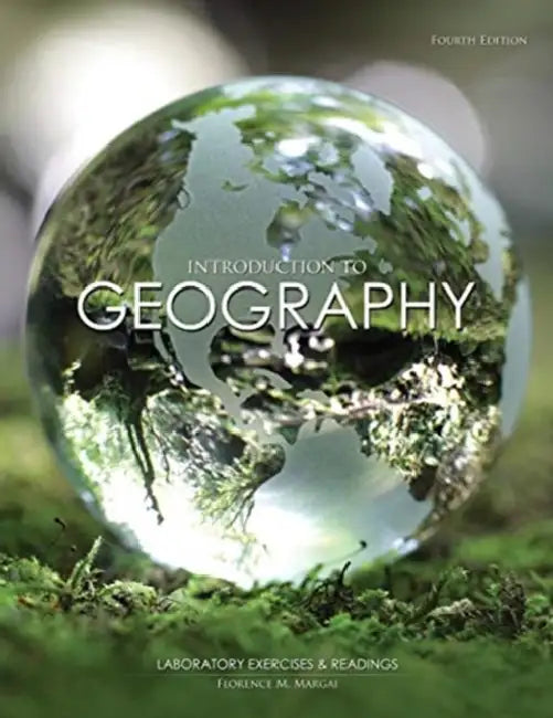 Introduction to Geography: Laboratory Exercises and Readings by Martin Broen