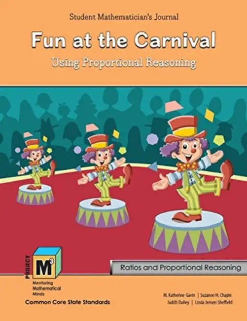 Project M3: Level 5-6: Fun at the Carnival: Using Proportional Reasoning Student Mathematicians Journal by Toija Cinque