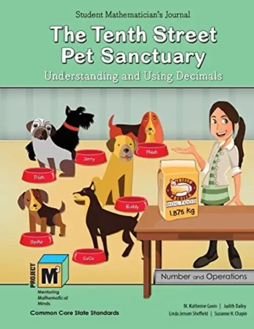 Project M3: Level 4-5: The Tenth Street Pet Sanctuary: Understanding and Using Decimals Student Mathematician's Journal by Ric S. Sheffield
