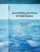Speech Writing and Delivery for Public Relations by Elsie Silver