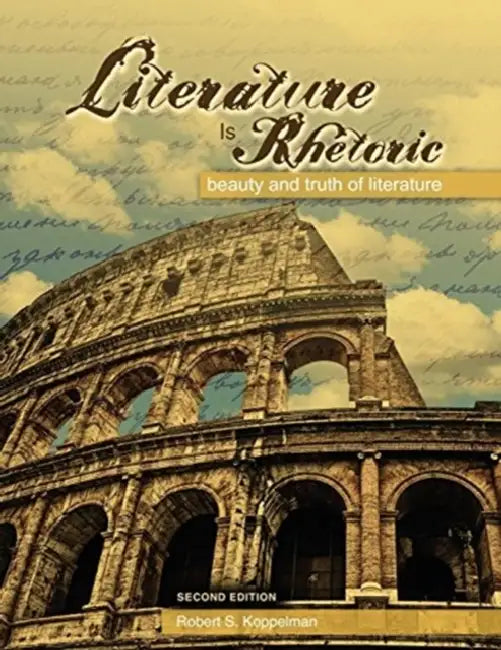 Literature Is Rhetoric: Beauty and Truth of Literature by Xavier Le Clerc