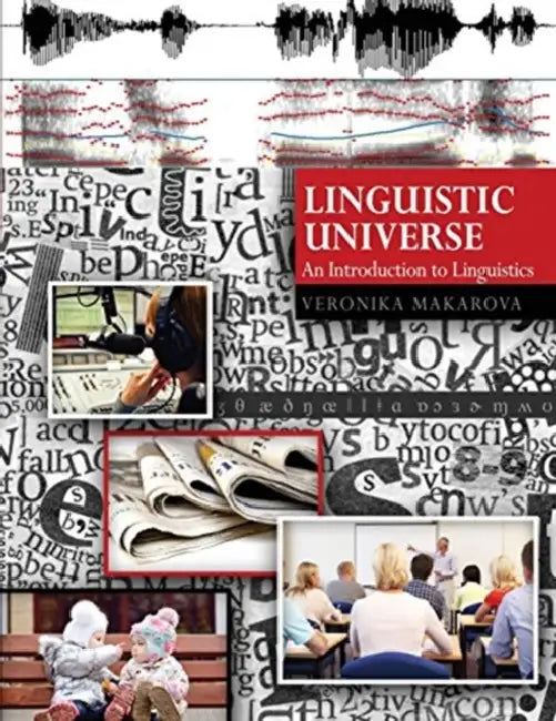 Linguistic Universe: An Introduction to Linguistics by Colin Tyson