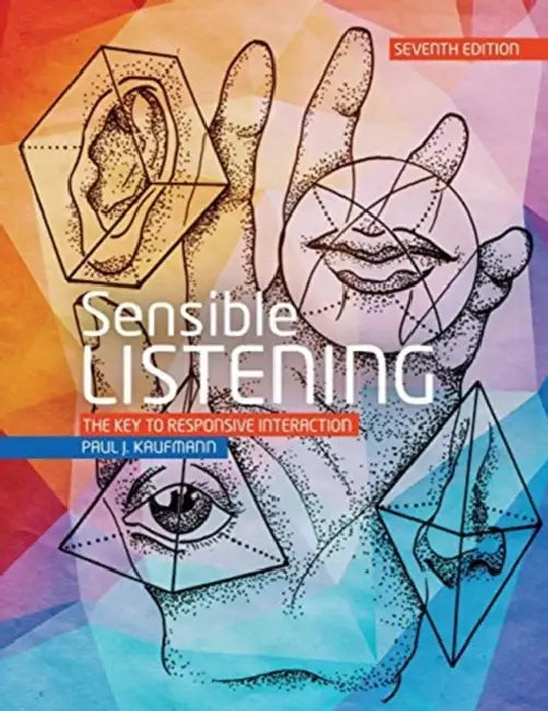 Sensible Listening: The Key to Responsive Interaction by Anthony Carragher