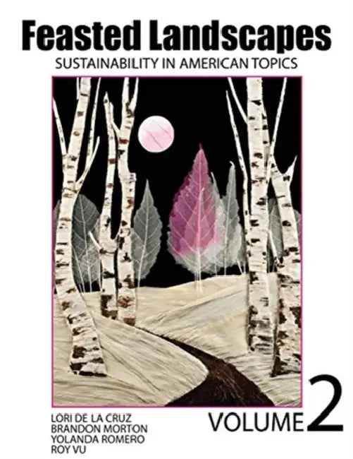 Feasted Landscapes: Sustainability in American Topics Volume 2 by Ruth Owen