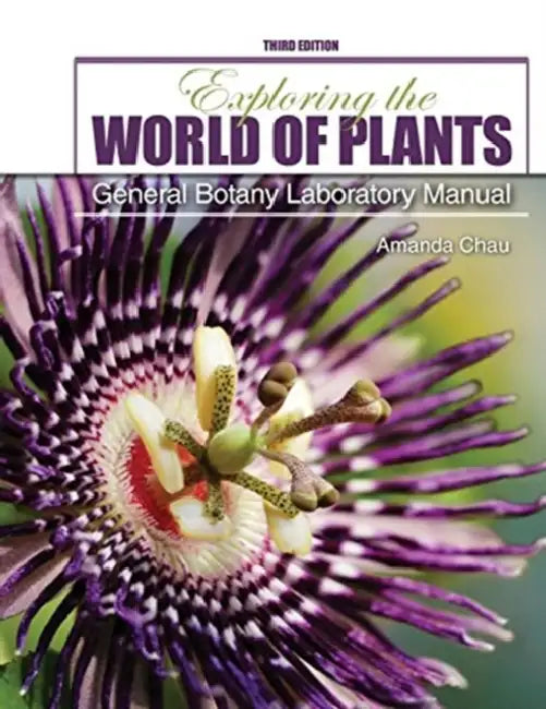 Exploring the World of Plants: General Botany Laboratory Manual by Elisabeth Carter