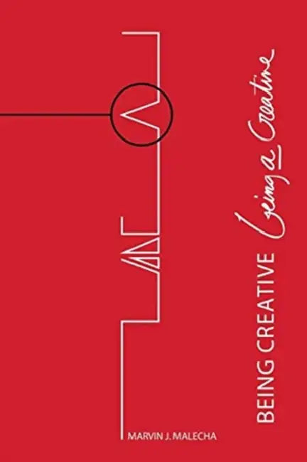 Being Creative: Being a Creative by David Fleming