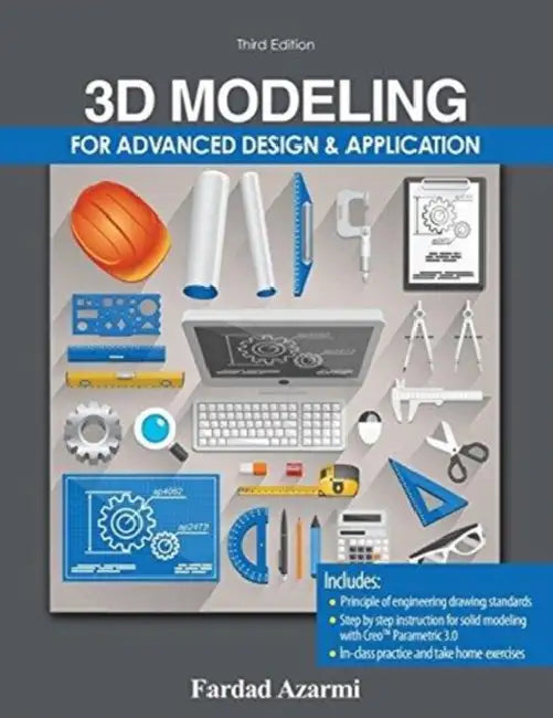 3D Modeling for Advanced Design AND Application by Charles F. (Northwestern University, Illinois) Manski
