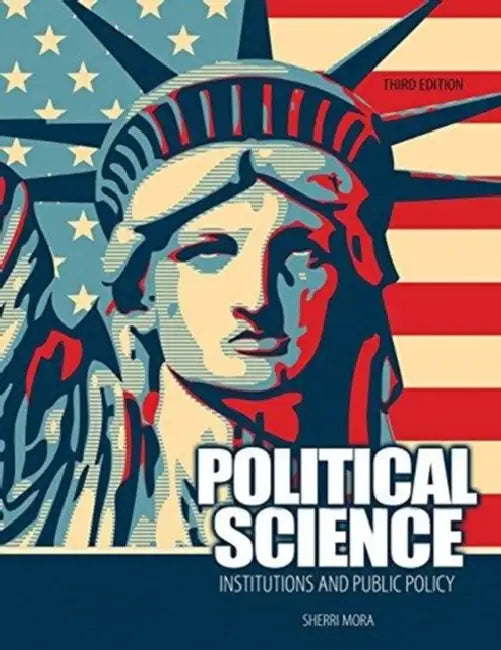 Political Science: Institutions and Public Policy by Chris Vanderwees