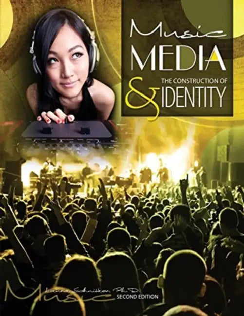 Music, Media and the Construction of Identity by Chengqi Cao