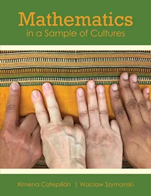 Mathematics in a Sample of Cultures by James Bow