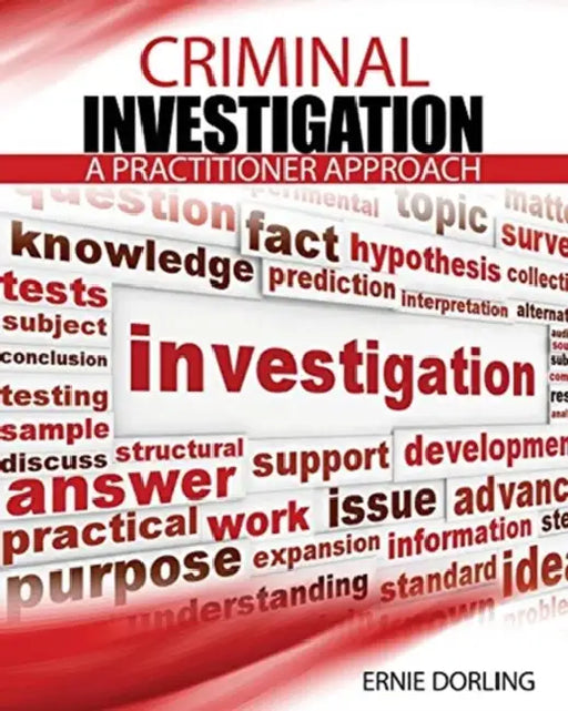 Criminal Investigation: A Practitioner Approach by Baz Price