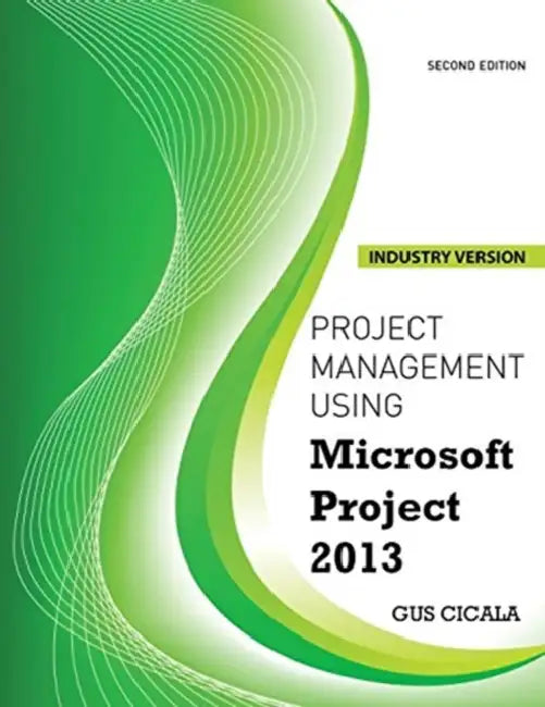 Project Management Using Microsoft Project 2013: Industry Version by Jonathan Levy
