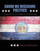 Show Me Missouri Politics: A Guidebook to the Missouri Constitution by Brian Hampton