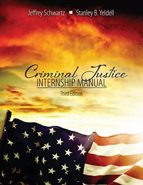 Criminal Justice: Internship Manual by Tammy L. (TLJ Consulting Group, LLC, USA) Jones