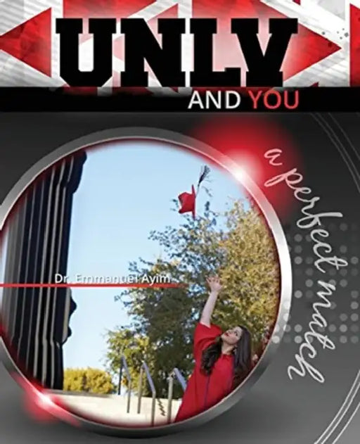 UNLV and You: A Perfect Match by Robert L. Hilliard
