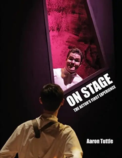 On Stage: The Actor's First Experience by Diamant Salihu