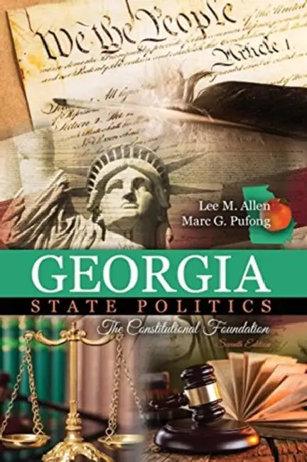 Georgia State Politics: The Constitutional Foundation by Kim Laidlaw