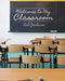 Welcome to My Classroom by Leonard Geddes