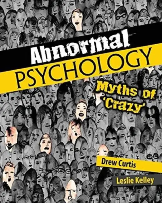 Abnormal Psychology: Myths of 'Crazy' by Tony Mitchell