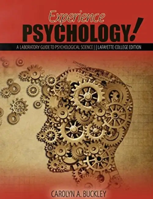 Experience Psychology: A Laboratory Guide to Psychological Science: Lafayette College Edition by Philip McCarty