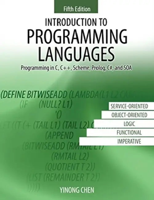 Introduction to Programming Languages: Programming in C, C++, Scheme, Prolog, C#, and SOA by Gill Munton