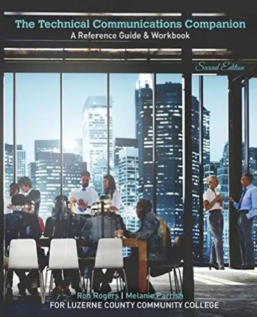 The Technical Communications Companion: A Reference Guide and Workbook by Bianca Pistillo
