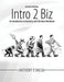 Intro 2 Biz: An Introduction to Business and Life Ideas Workbook by Phil Pallen