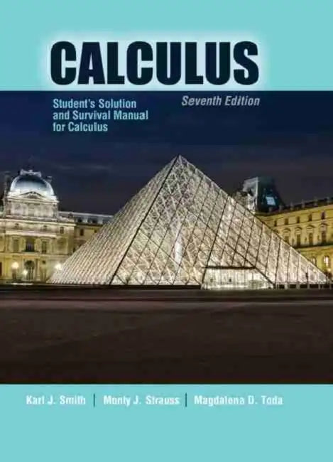 Student's Solution and Survival Manual for Calculus by Smith Et Al
