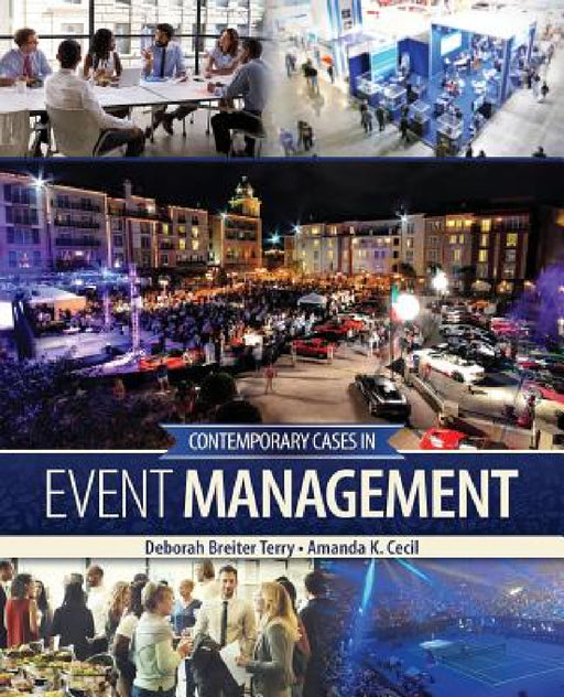 Contemporary Cases in Event Management by Cecil Amanda K., Breiter Terry Deborah